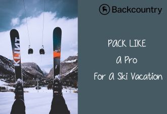 Pack Like A Pro For Ski Vacation With Backcountry